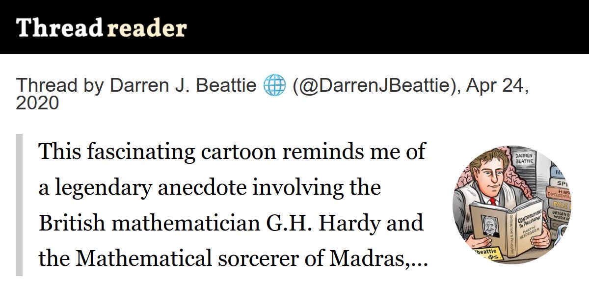Thread By Darrenjbeattie This Fascinating Cartoon Reminds Me Of A Legendary Anecdote Involving The British Mathematician G H Hardy And The Mathematical Sorcerer Of